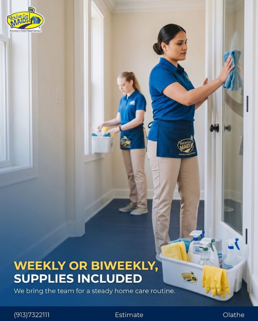 You've Got Maids Olathe post: weekly or biweekly, supplies included
