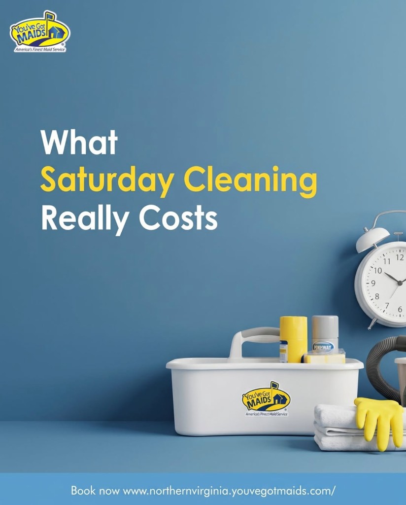 You've Got Maids NOVA post: what Saturday cleaning really costs
